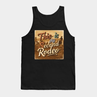 Dynamic Vintage Typography: 'This is My Second Rodeo Tank Top